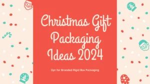 don't miss out on these Christmas Gift Packaging Ideas