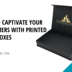 Why to Captivate Your Customers with Printed Rigid Boxes: Unleash the Power of Custom Packaging